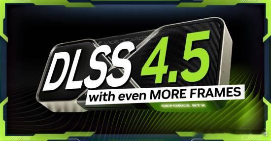NVIDIA DLSS 4.5今日发布：支持20系以上显卡 50系独占帧数暴增新