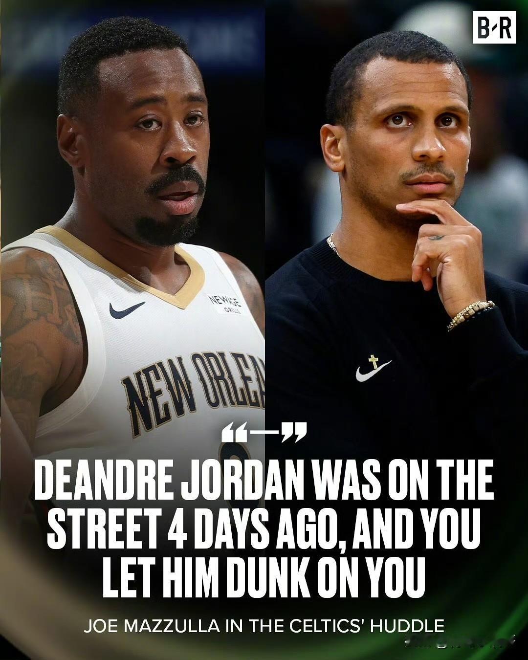 太丢人了！！！马祖拉怒了：你们让一个四天前还在压马路的家伙给扣了！

小乔丹37