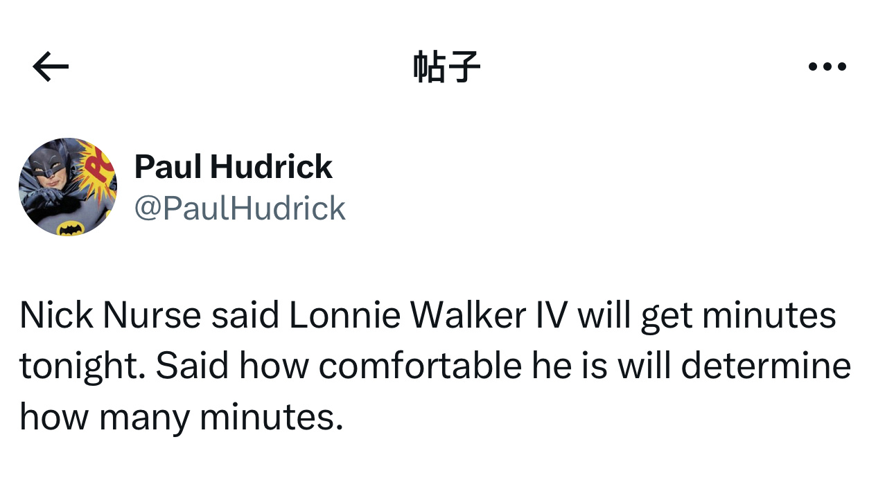 主教练尼克·纳斯采访时表示，朗尼·沃克在今日比赛将获得上场时间。另外称，看他是否