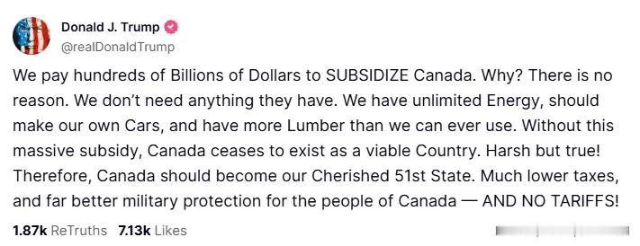 特朗普发文表达加拿大应该并入美国成为第51州。

“我们花费数千亿美元补贴加拿大