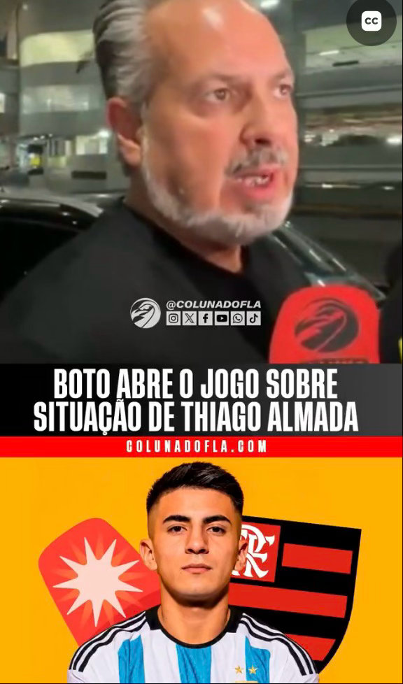 🎙🇧🇷弗拉门戈体育总监何塞·博托谈及阿尔马达的转会：“我并没有去阿根廷说服