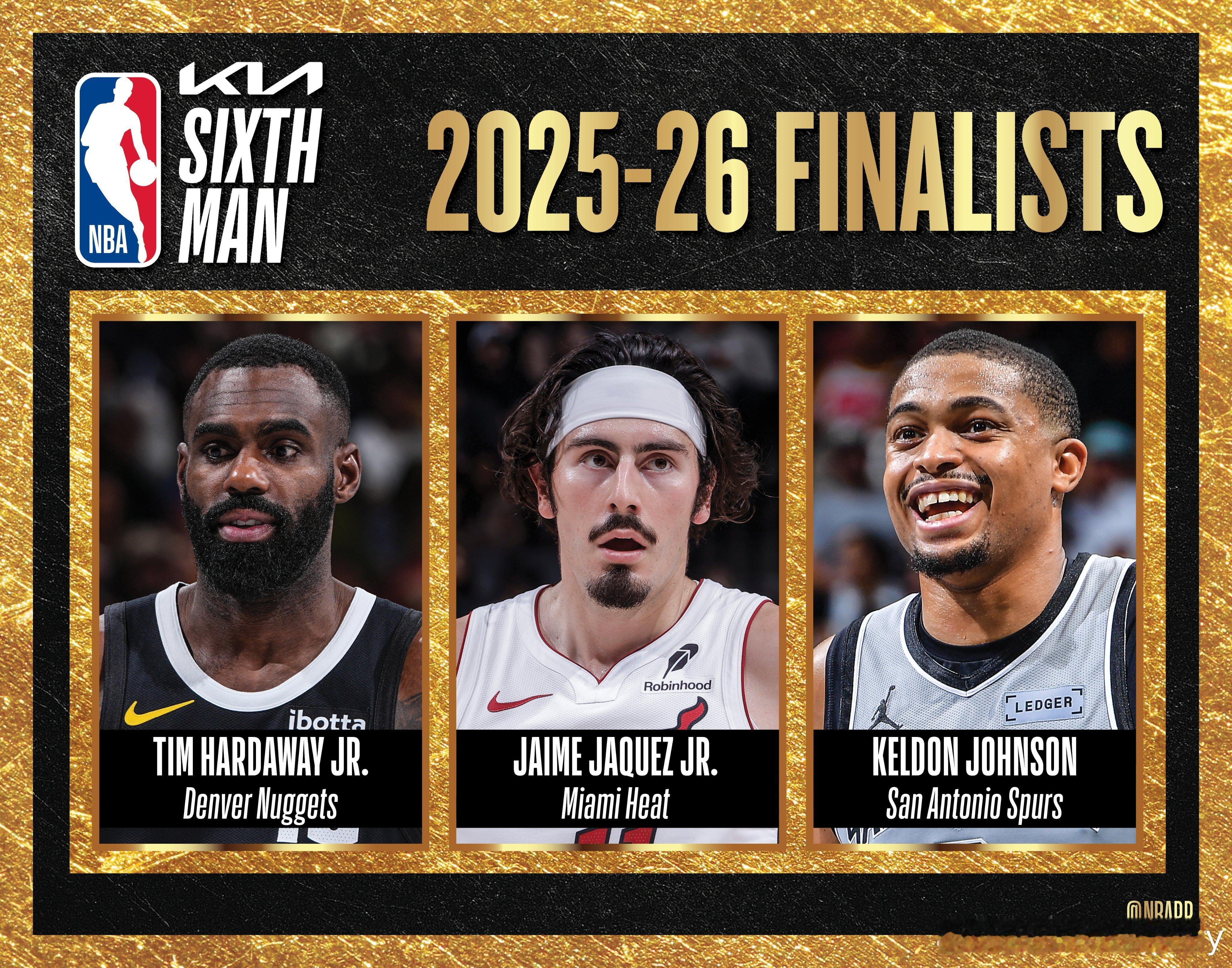 2025-26赛季NBA年度最佳第六人候选人：小哈达威，哈克斯，凯尔登·约翰逊。