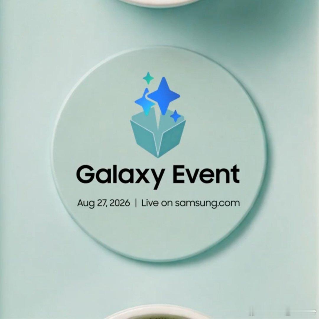 三星 Galaxy S26 FE : 8月27日 
#数码闲聊站[超话]##三星##GalaxyS26FE# ​