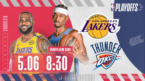 【LIVE！】北京时间5月6日，NBA季后赛西部半决赛首战开打，湖人客...