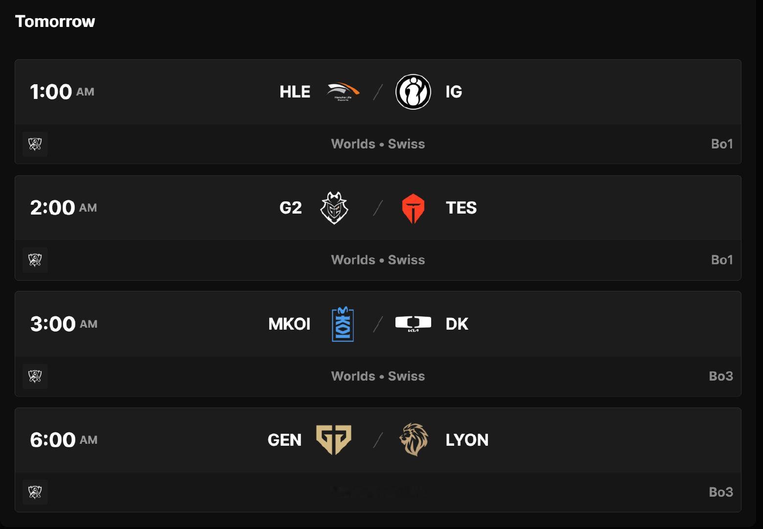 今晚赛程已更新：

1:00 HLE vs IG
2:00 G2 vs TES

3:00 MKOI vs DK
6:00 GEN vs LYON

#HLE对战IG##G2对战TES# ​