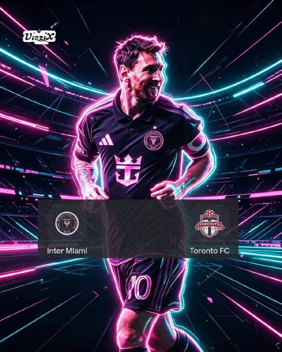 極速霓虹之巔！

北京時間明天早上7:30，邁阿密國際（Inter Miami CF）對陣多倫多FC（Toronto FC）。

且看梅西率隊踏碎多倫多防線！～[努力]

#我們都愛梅西# [爱慕] ​