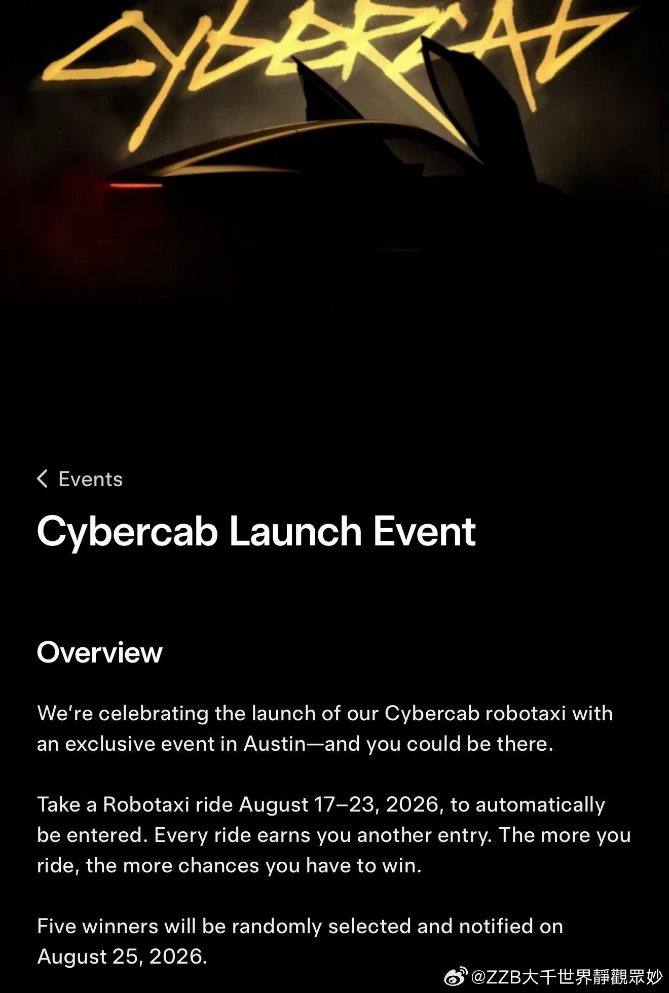 #特斯拉[超话]#  $特斯拉(TSLA)$﻿ 
⚡⚡⚡最新消息：Tesla 正式宣布 Cybercab 發布活動，抽獎邀你到奧斯汀

Tesla 官方正式宣布 Cybercab Launch Event（發布活動）將在德州奧斯汀 🇺🇸 舉辦獨家活動慶祝 Cybercab Robotaxi 推出，並開放車主抽獎親臨現場。

參加方式：8/17–8/23 期間搭乘 Tesla ​