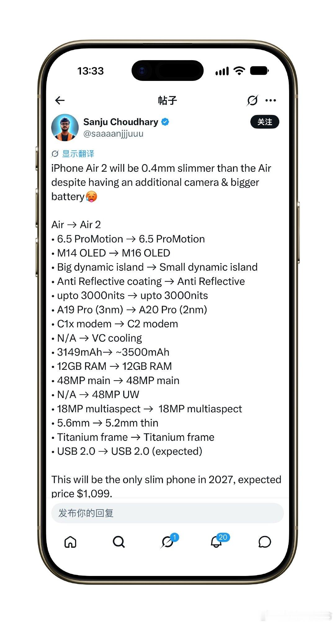 预计在明年3月份推出的iPhone Air 2
比现在的iPhone Air还要更薄4mm

屏幕尺寸保持一致
更小的灵动岛
电池容量提升至3500mAh
A20 Pro 2nm芯片
多了一颗摄像头
预计售价1099美金
#iphoneair# ​