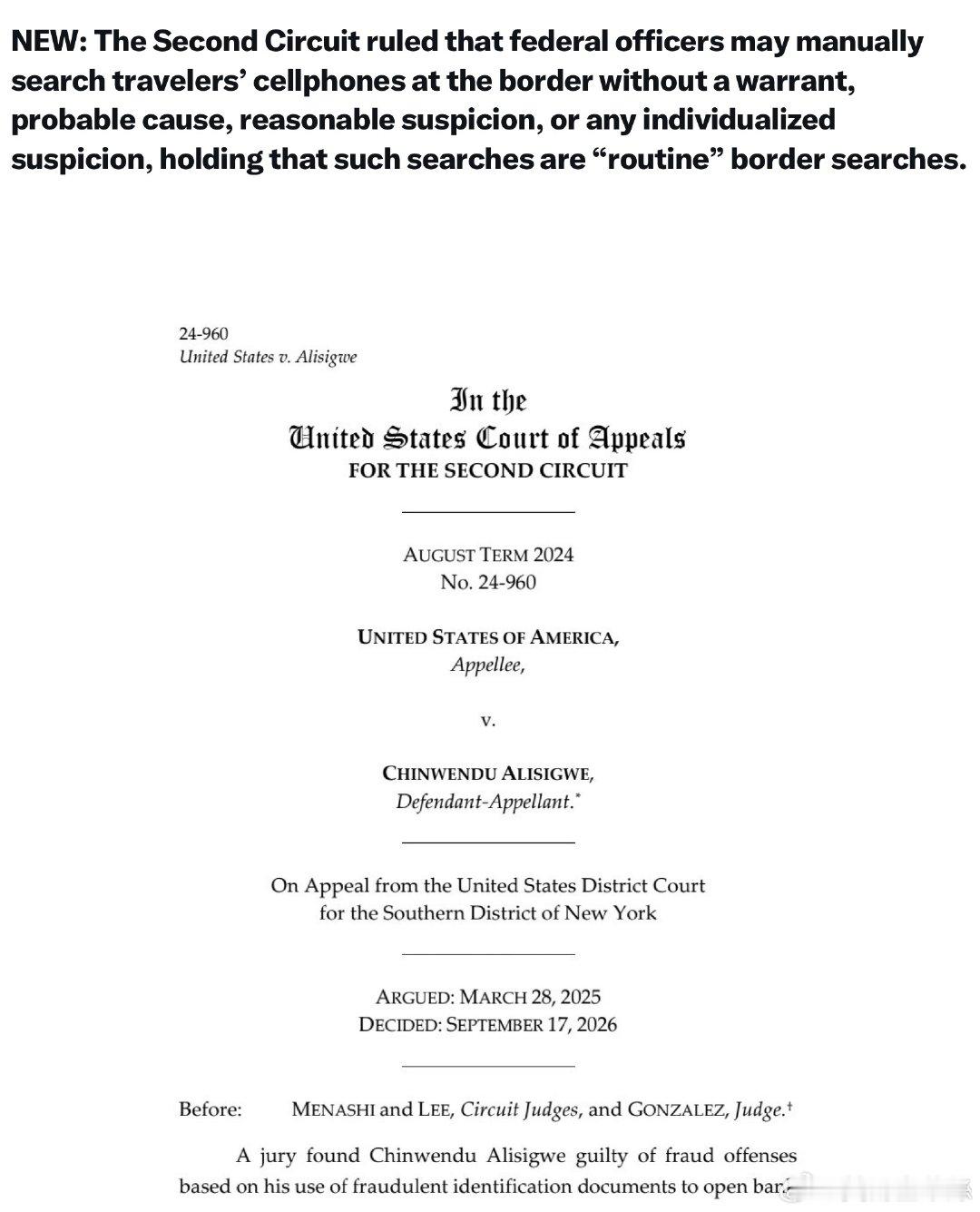 美國聯邦第二巡迴上訴法院裁定，聯邦執法人員可以在邊境對旅客的手機進行人工搜查，而無需搜索令、相當理由、合理懷疑或任何針對個人的懷疑；法院認為此類搜查屬於「例行」邊境搜查。 ​