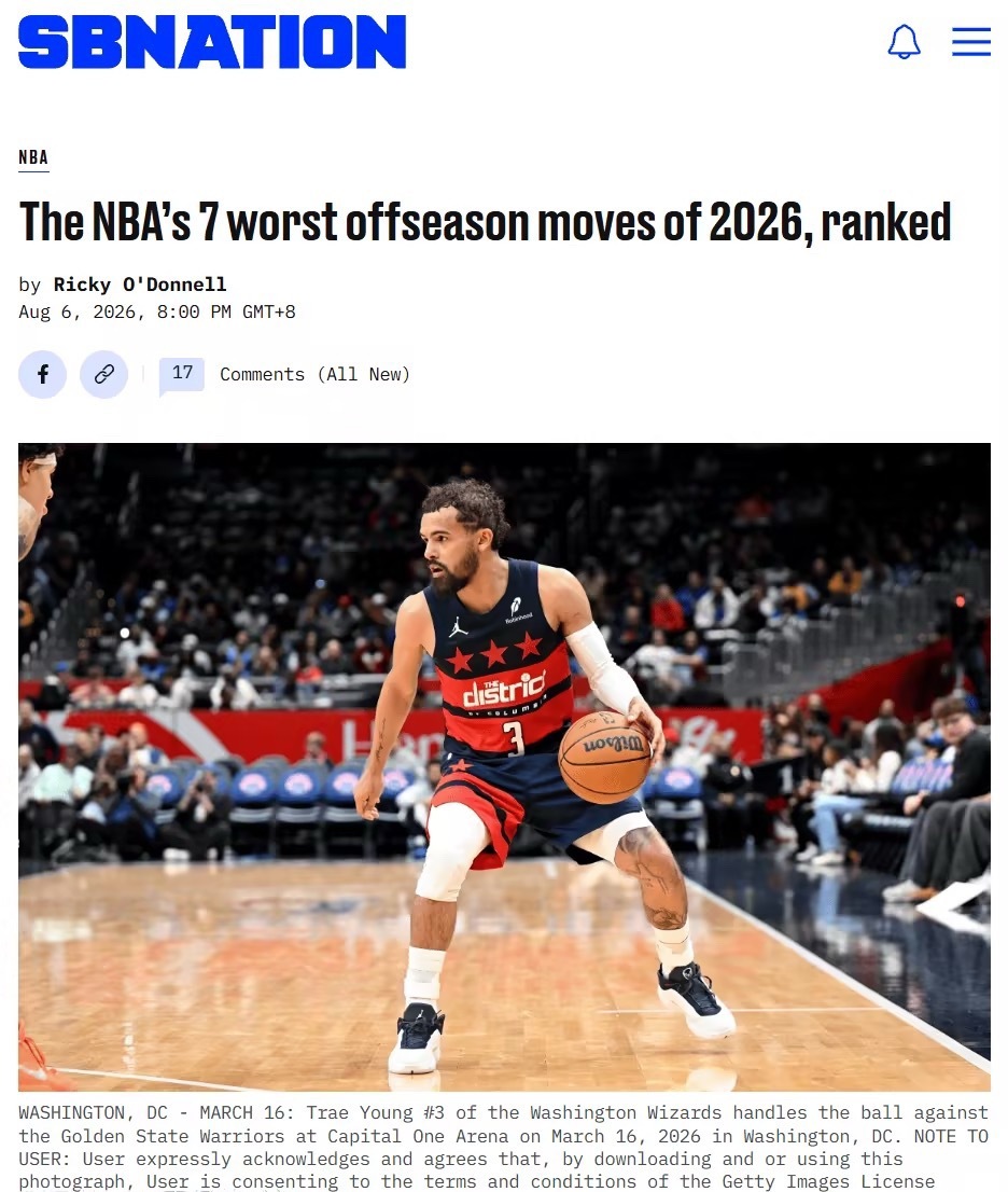 SB Nation评选出今夏休赛期NBA七大最差操作，奇才续约特雷杨...