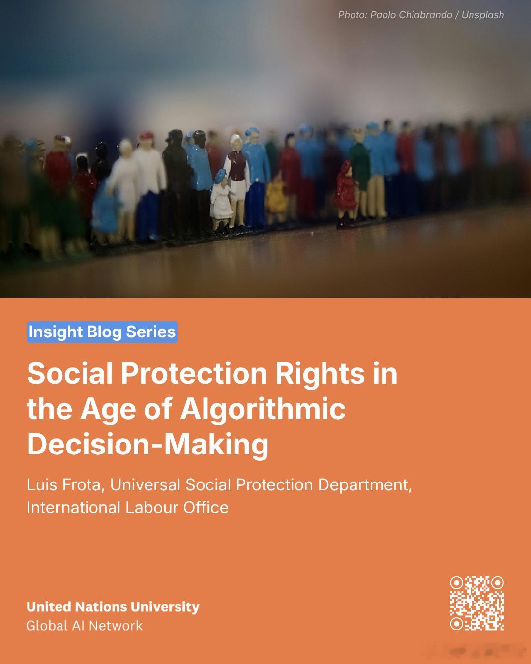 🔐 联合国大学全球人工智能网络洞察博客系列 | 第四期：算法决策时代的社会保护权利 👉 

社会保护能否在实现自动化的同时，不侵蚀人的基本权利？在最新一期洞察博客中，来自国际劳工组织（ILO）的 Luis Frota 指出，答案往往不在于算法本身，而取决于其背后的政策逻辑。

? ​