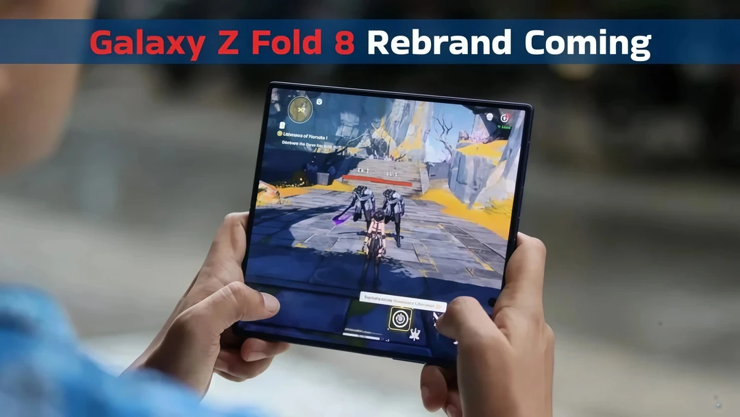 三星Z Fold8全面曝光 丨 命名都变了 7月见