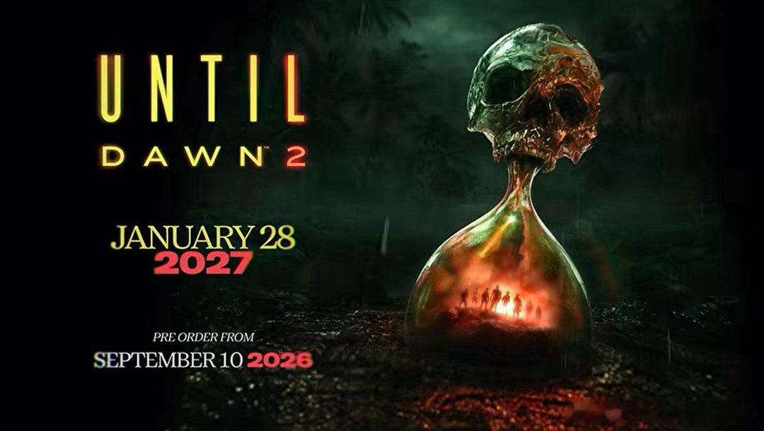 #游戏[超话]#  《直到黎明2》将于2027年1月28日正式登陆 PlayStation 5，预购将于9月10日开启！
本作由索尼第一方工作室 Firesprite开发，剧情由 AdHoc Studio倾力打造。#直到黎明2##直到黎明2公开##游戏资讯# ​