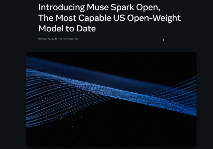 【#美国最强开源大模型发布#，Meta推出Muse Spark Open】
据凤凰网科技援引路透社报道，当地时间10月15日，Meta发布了开放权重AI模型Muse Spark Open，官方宣称其为迄今为止能力最强的美国开放权重模型。该模型采用原生多模态架构，总参数量达8160亿，单次运行激活参数为420亿，支持100万token上下文窗 ​