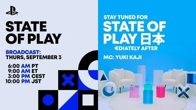 索尼将于北京时间9月3日晚21:00起连续举办两场直播发布会。首场为常规版State of Play，内容涵盖PlayStation Studios及第三方合作伙伴的游戏动态与公告，压轴环节将深度展示Square Enix旗下新作《最终幻想VII 启示录》的广阔世界。 ​​​​

紧随其后的是State of Play Japan，由声优梶裕贵担任主持， ​