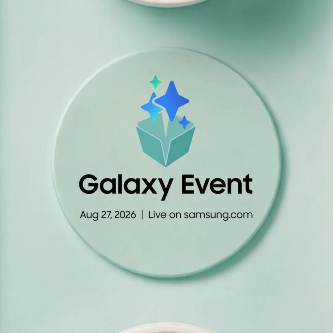 三星将于8月27日举办新品发布会：或发布Galaxy S26 FE