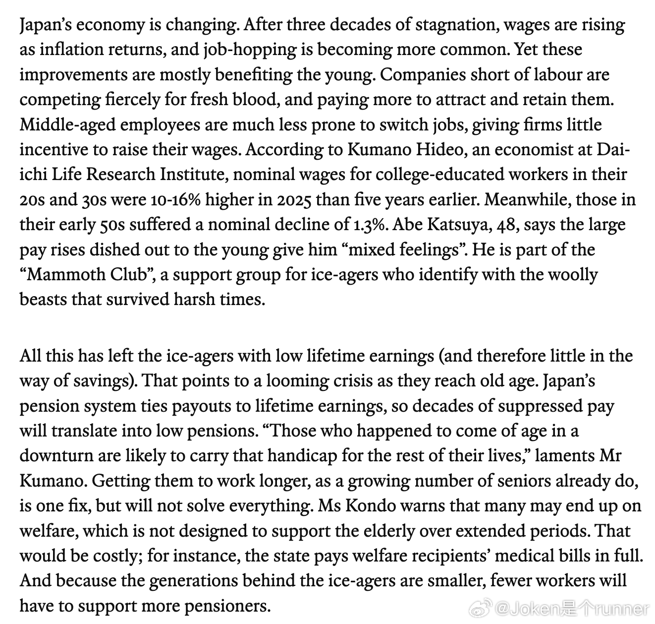 经济学人，日本的“X世代”劳动者正陷入困境Japan’s Gen X workers are struggling

“冰河世代”已经屡遭厄运

近20年来，现年50岁的鸟越笃司一直在东京一家时装公司的仓库工作。他的收入只略有增长，而最近，公司削减奖金并重新调整薪酬制度后，他的收入反而下降了；如今他的年收入约为360万日元（ ​