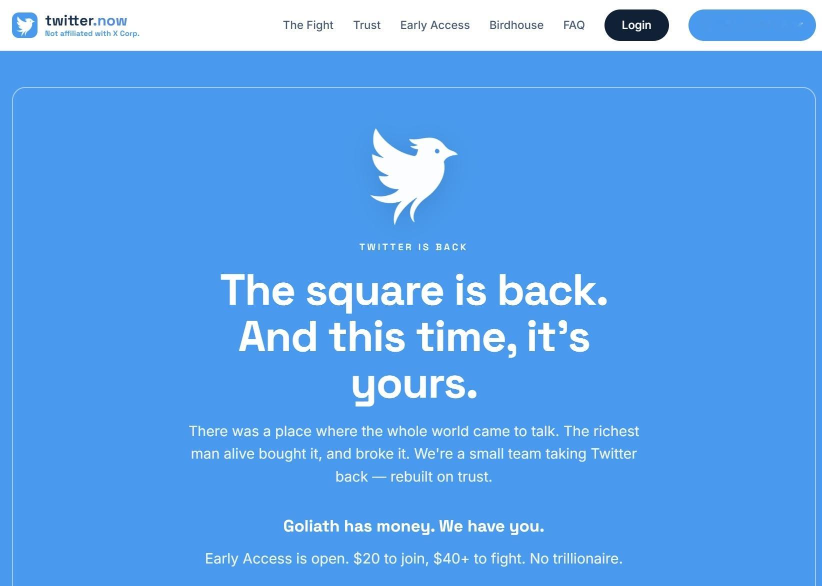 原Twitter法律顾问Stephen Coates成立Operation Bluebird，并推出全新平台“Twitter Now”，成为首批用户需要支付20或40美元，目前只有数百名用户。#推特复活#

马斯克公司在2025年底起诉了Operation Bluebird，在今年4月，美国地方法院法官当庭做出裁决，认为X公司放弃了对小蓝鸟LOGO和Tweet（发推） ​