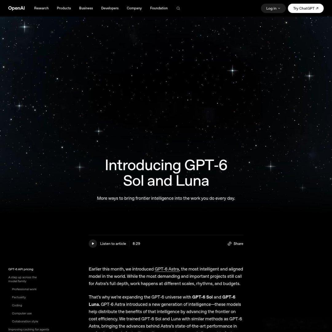 OpenAI GPT‑6 全面上线（当地时间10月7日官宣） 
 
OpenAI正式把 GPT‑6 Sol / Luna 全量推送给ChatGPT全部用户，同时上线重磅 Intelligent UI智能界面，替换旧版GPT‑5.6 。
 
版本区分
 
- ✅ GPT‑6 Sol：付费用户（Plus / Pro / Business / Enterprise）使用，能力更强，10‑07开始推送 
​
- ✅  ​