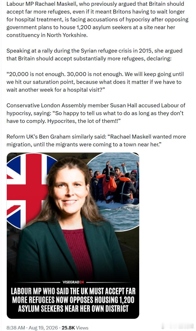 英国工党议员雷切尔·马斯克尔曾经主张英国应该接收更多难民，甚至认为，即便因此导致英国民众看病要多等几天，也没什么大不了。如今，她却因为反对政府计划在她选区附近、英格兰北约克郡的一处地点安置1200名寻求庇护者，被指责前后不一、双重标准。

2015年叙利亚难民危机期间，马斯克尔曾在一场集会 ​