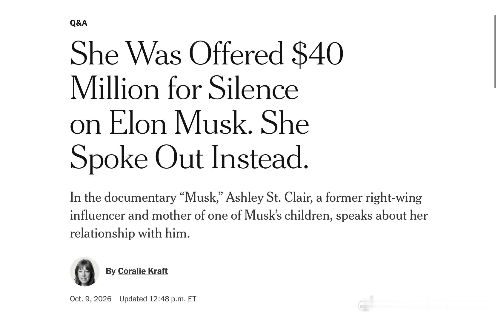 NYT，她曾被开价4000万美元，条件是对埃隆·马斯克保持沉默。她选择了发声。She Was Offered $40 Million for Silence on Elon Musk. She Spoke Out Instead.

在纪录片《马斯克》中，前右翼网红、马斯克一个孩子的母亲阿什莉·圣克莱尔讲述了她与马斯克的关系。

作者：科拉莉·克拉夫特

阿什莉·圣克莱 ​