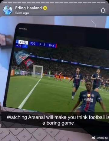哈兰德在社交媒体上发布动态称：“观看阿森纳的比赛，会让人觉得足球这项运...
