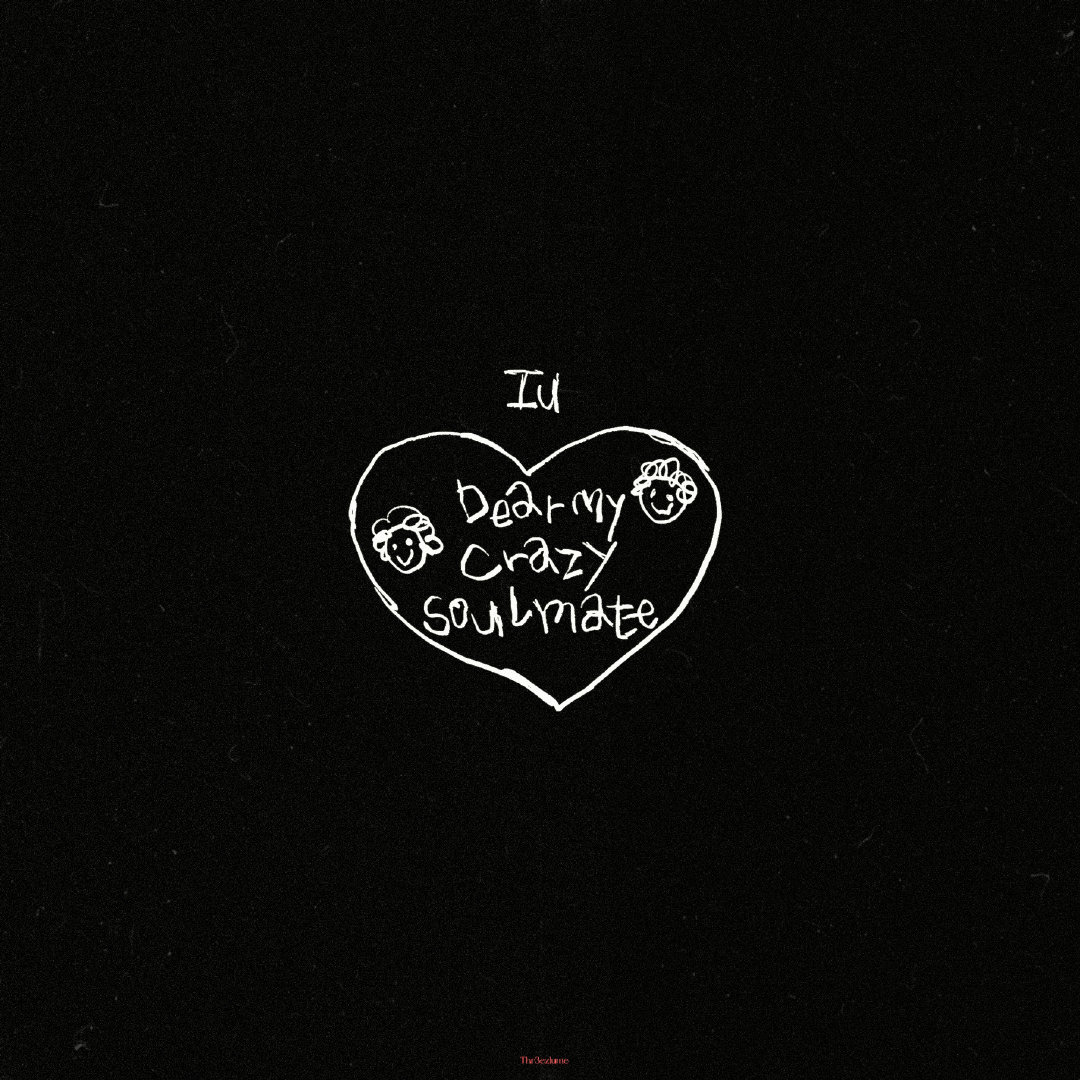 Dear my crazy soulmate ☘️
/ IU 李知恩 ​