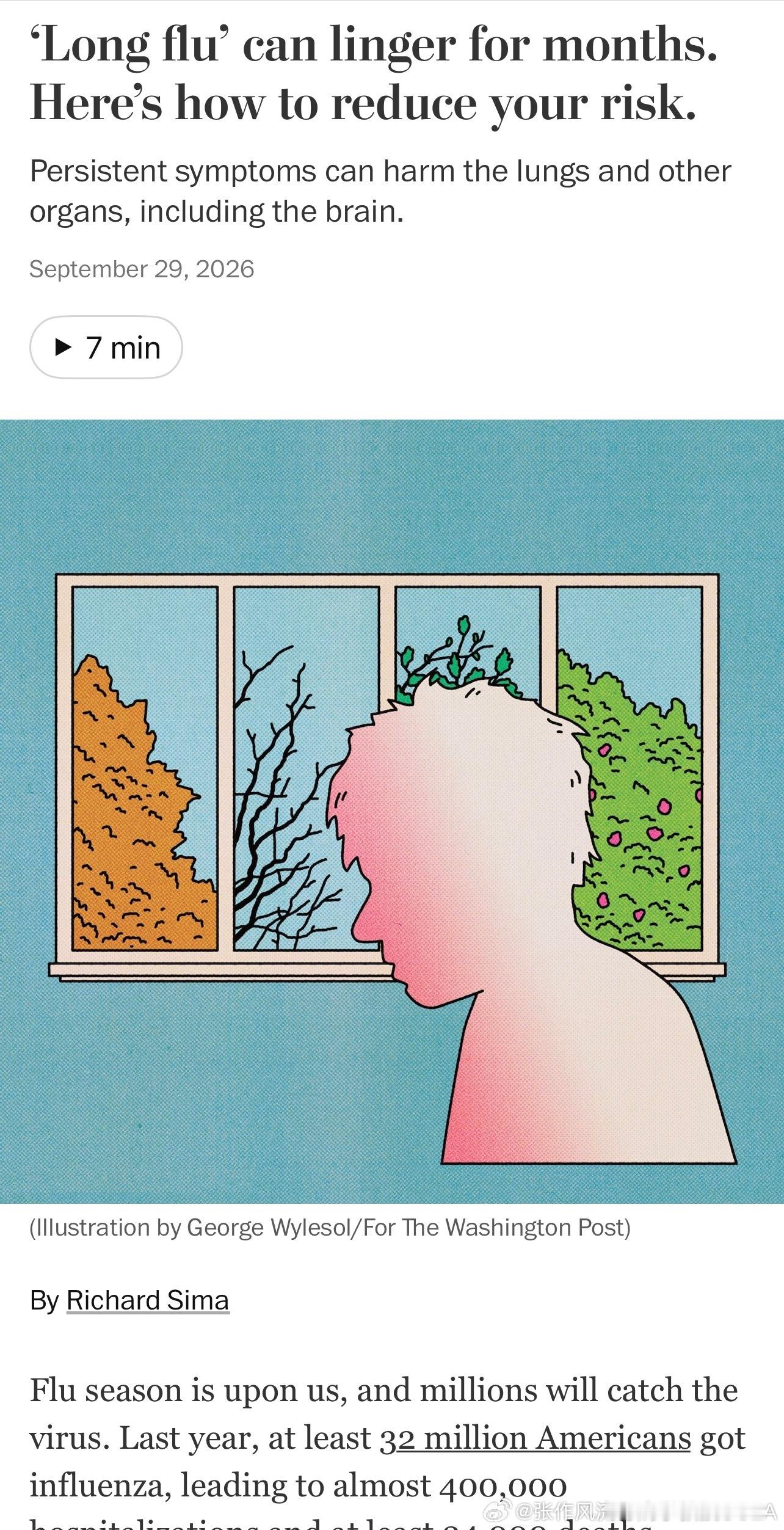 长病程流感（Long flu）可能会持续数月。以下是降低风险的方法。

持续的症状可能会损害肺部和其他器官，包括大脑。

（张作风注： 年长者如果想要预防长流感，长新冠，关链就是接种疫苗。我上周在同一天已经接种了高剂量的流感疫苗和最新的新冠疫苗。）

2026年9月29日
（插图：George Wylesol/《华盛 ​