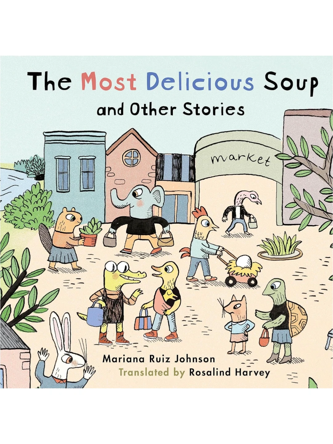 Mariana Ruiz Johnson最美味的汤和其他故事