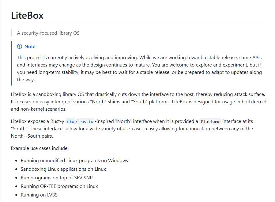 微软（Microsoft）近日正式发布开源安全项目LiteBox的首个正式版本LiteBox 0.1。该项目由微软工程师及多方开发者共同打造，旨在利用Rust语言与Linux虚拟化安全技术，构建一种专门用于应用程序沙箱隔离的Library OS。LiteBox最早于2026年2月公开亮相，其设计定位并非取代传统操作系统，而是作为位于应用 ​