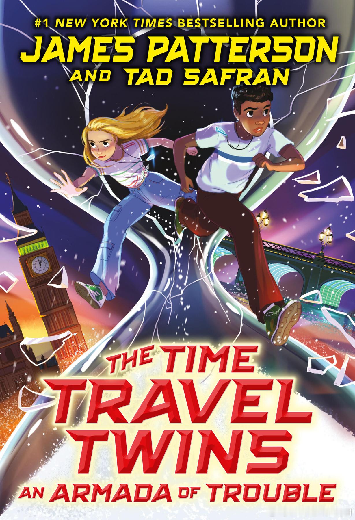 The Time Travel Twins series - James Patterson, Tad Safran - Audiobook有声书m4b+电子书epub - Reading age ‏ : ‎ 8 - 12 years - Historical Fiction - MG - 2024-2026

1. The Time Travel Twins (September 9, 2024)
2. The Pharaoh's Tomb (September 8, 2025)
3. An Armada of Trouble (Sep ​