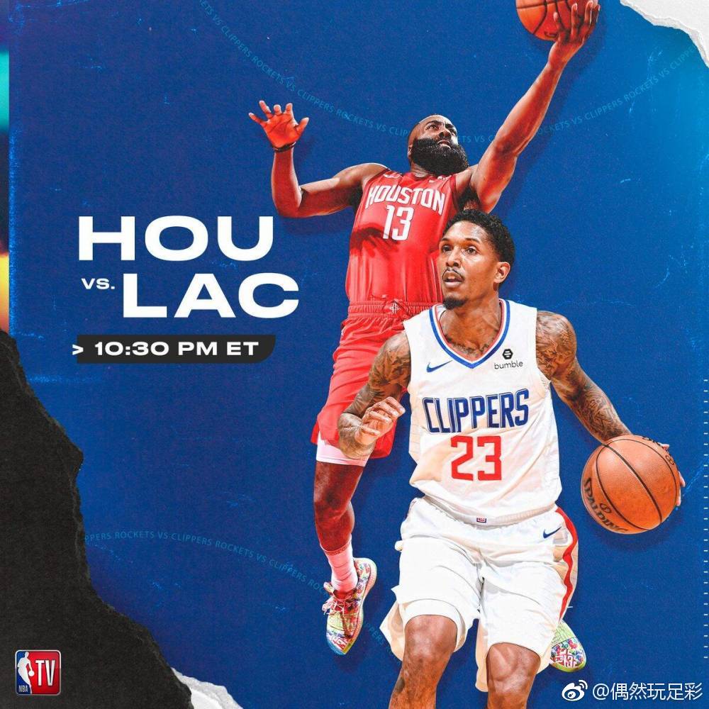 哈登31+7+7 保罗29+7 卡佩拉24+15 火箭大胜快船迎4连胜...