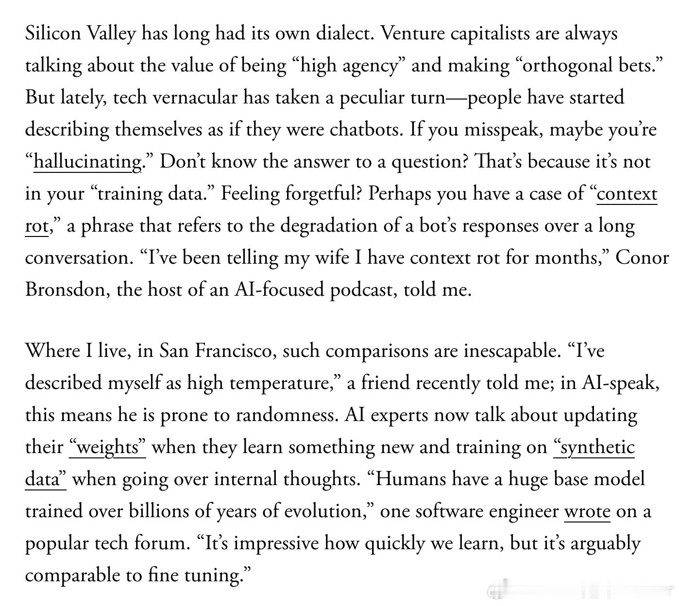 The Atlantic的文章，为什么硅谷的人说话都一个样？Why Is Everyone in Silicon Valley Talking Like That?

你是不是把什么搞混了？也许你只是“产生了幻觉”。

作者：Lila Shroff

硅谷向来有自己的一套方言。风险投资人总爱谈论“高能动性”（high agency）的价值，以及押注“正交机会”（orthogon ​