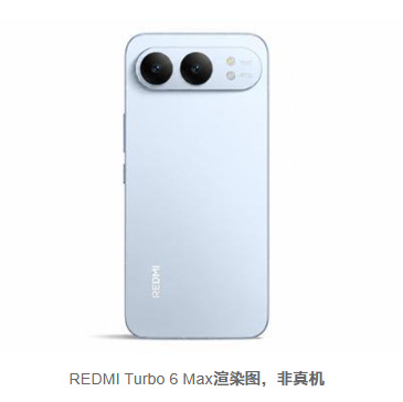 REDMI Turbo 6 Max渲染图出炉：标志性横置镜组 向iPh...